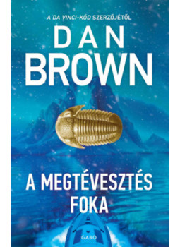 Dan Brown - A megtévesztés foka Dan Brown - A megtévesztés foka, null 2025 antikvár könyv
