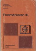 Dr. Balázs László,Szentesi András - földméréstan III.