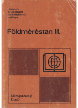 Dr. Balázs László, Szentesi András - földméréstan III. Dr. Balázs László, Szentesi András - földméréstan III., Budapest 1986 antikvár könyv