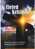 Verebné Sárközi Réka (szerk.) - Életed Krisztusé
