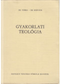 Horváth Lóránt, dr.,Tomka Ferenc - Gyakorlati teológia I. kötet