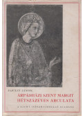 Jajczay János - Árpádházi Szent Margit hétszázéves arculata