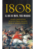 Alejo Carpentier,Benito Pérez Galdós,José María Blanco White - 1808: El dos de mayo, tres miradas