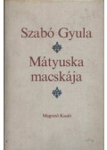 Szabó Gyula - Mátyuska macskája
