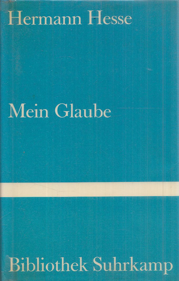 Hermann Hesse - Mein Glaube