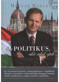 Molnár Róbert - Egy politikus, akit rabul ejtett Isten