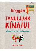 Freya Yang - Hogyan tanuljunk kínaiul