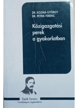Dr. Kozma György, Dr. Petrik Ferenc - Közigazgatási perek a gyakorlatban Dr. Kozma György, Dr. Petrik Ferenc - Közigazgatási perek a gyakorlatban, null 1994 antikvár könyv