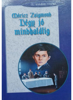 Móricz Zsigmond - Légy jó mindhalálig Móricz Zsigmond - Légy jó mindhalálig, null 1999 antikvár könyv