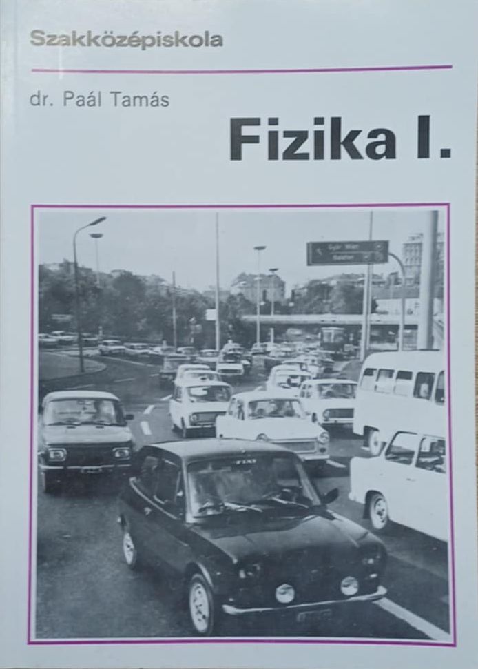 Dr. Paál Tamás - Fizika I.