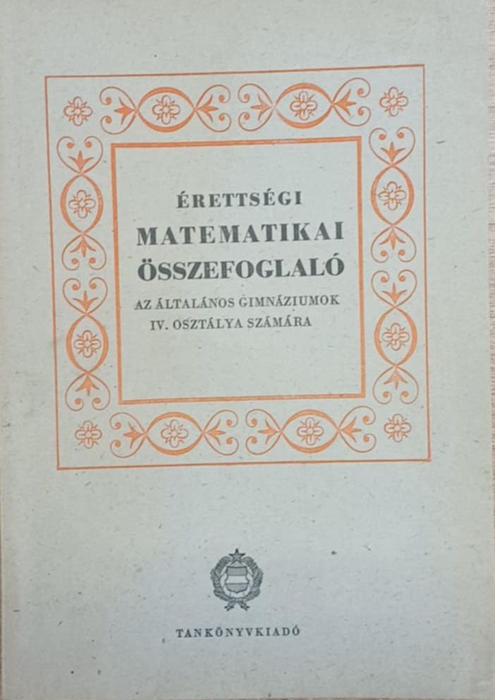 Varga Tamás - Érettségi matematikai összefoglaló