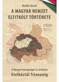 Botlik József - A magyar nemzet eltitkolt története I. kötet