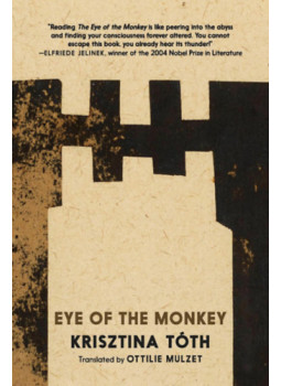 Tóth Krisztina - Eye of the monkey Tóth Krisztina - Eye of the monkey, null 2025 antikvár könyv