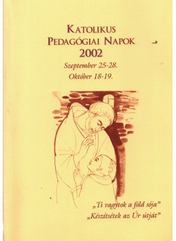 - Katolikus pedagógiai napok 2002 - Katolikus pedagógiai napok 2002, null 2002 antikvár könyv
