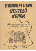- Evangéliumi beszélő képek
