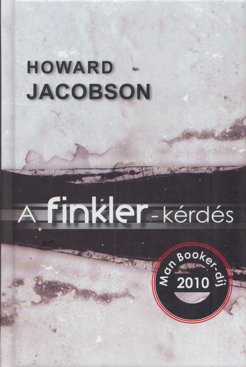 Howard Jacobson - A Finkler-kérdés Howard Jacobson - A Finkler-kérdés, Budapest 0 antikvár könyv