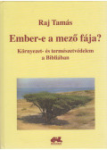 Raj Tamás - Ember-e a mező fája?