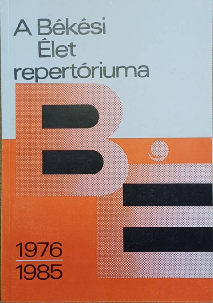 Kovács Mária - A Békési Élet repertóriuma 1976-1985 Kovács Mária - A Békési Élet repertóriuma 1976-1985, null 1991 antikvár könyv