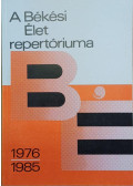 Kovács Mária - A Békési Élet repertóriuma 1976-1985