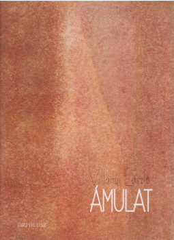 Villányi László - Ámulat Villányi László - Ámulat, Budapest 2011 antikvár könyv