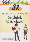 JÁVORNÉ DR. KOLOZSVÁRY JUDIT,Kolozsváry Judit - Serdülők az iskolában
