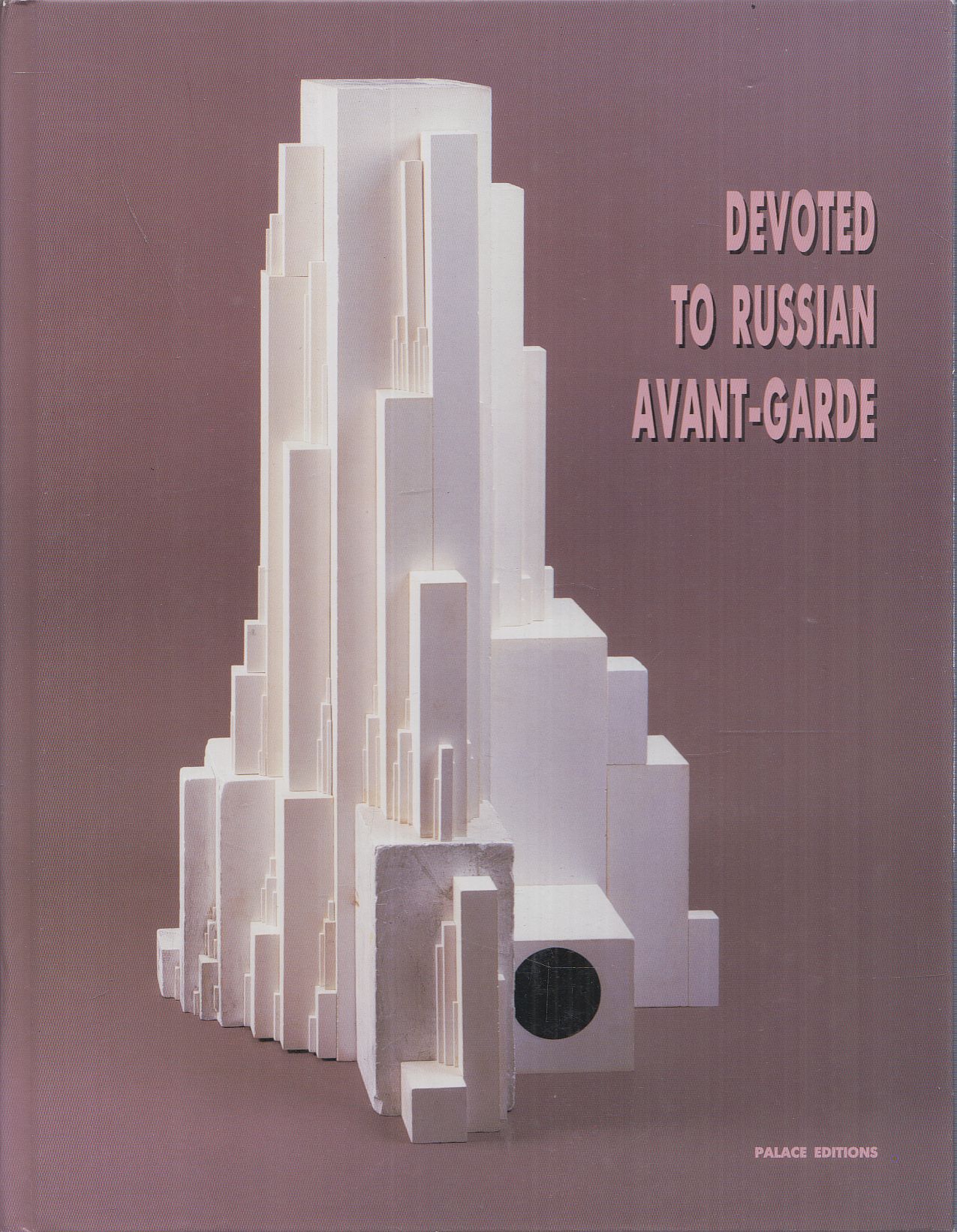 Yevgenia Petrova - Devoted to Russian Avant-garde Yevgenia Petrova - Devoted to Russian Avant-garde, Bad Breisig 1998 antikvár könyv