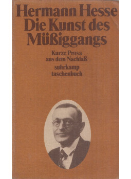 Hermann Hesse - Die Kunst des Müssiggangs Hermann Hesse - Die Kunst des Müssiggangs, Frankfurt am Main 1975 antikvár könyv