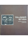 Szakál Edit (szerk.) - Tellinger István grafikusművész kiállítása