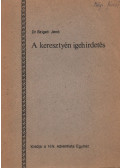 Dr. Szigeti Jenő - A keresztyén igehirdetés