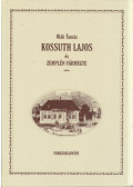 Oláh Tamás - Kossuth Lajos és Zemplén vármegye