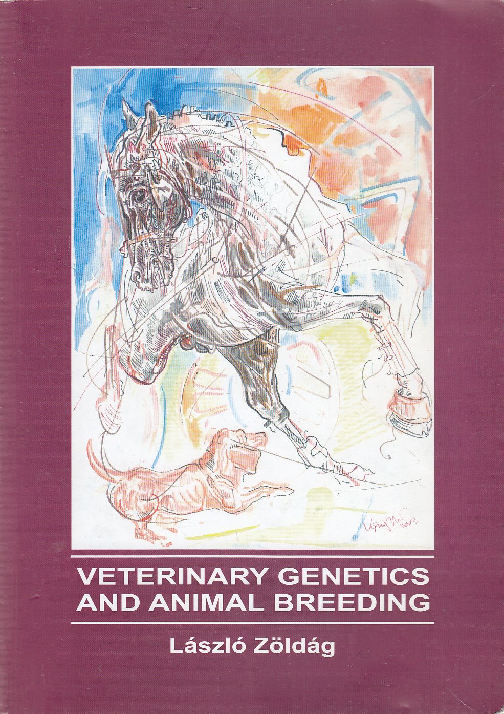 Zöldág László - Veterinary Genetics and Animal Breeding