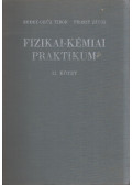 Erdey-Grúz Tibor,Proszt János - Fizikai-kémiai praktikum II. kötet