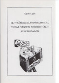 Győri Lajos - Fényképészeti, fotótechnikai, fotóművészeti, fotótörténeti szakirodalom