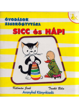 Kálmán Jenő, Tankó Béla - Sicc és Hápi Kálmán Jenő, Tankó Béla - Sicc és Hápi, Budapest 0 antikvár könyv