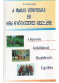 Pados Gyula dr. - A magas vérnyomás és nem gyógyszeres kezelése (dedikált)