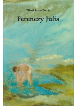 Tibori Szabó Zoltán - Ferenczy Júlia (dedikált) Tibori Szabó Zoltán - Ferenczy Júlia (dedikált), Kolozsvár 2000 antikvár könyv