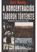 Rieder, Kurt - A koncentrációs táborok története