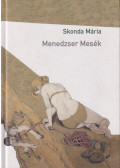 Skonda Mária - Menedzser Mesék