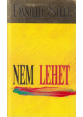Danielle Steel - Nem lehet
