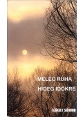 Székely Sándor - Meleg ruha hideg időkre (dedikált)
