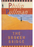 Philip Pullman - The Broken Bridge