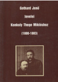 Gothard Jenő,Horváth József (szerk.) - Gothard Jenő levelei Konkoly Thege Miklóshoz (1880-1883)