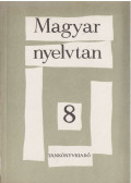 Hoffmann Ottó,Rózsa Józsefné - Magyar nyelvtan az általános iskola 8. osztálya számára