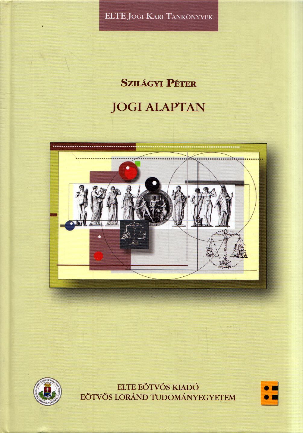 Szilágyi Péter - Jogi alaptan