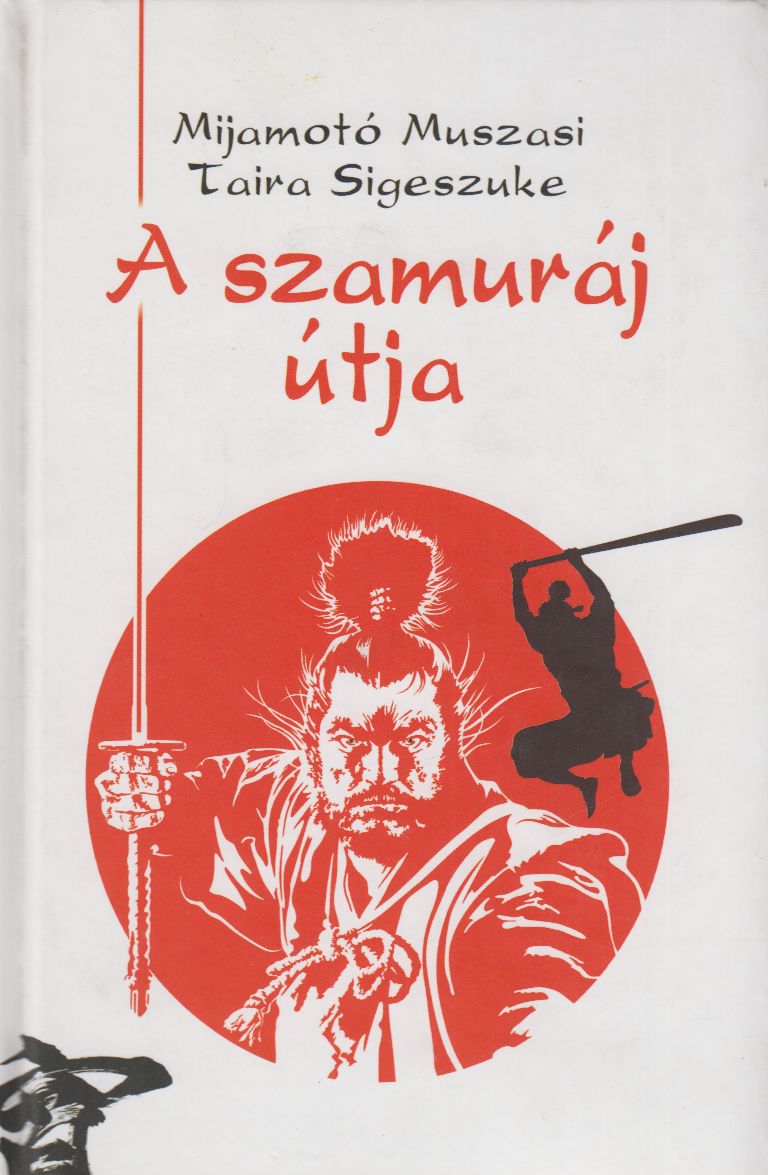 Sigeszuke, Taira,Muszasi, Mijamotó - A szamuráj útja