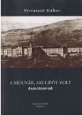 Verrasztó Gábor - A molnár, aki Lipót volt