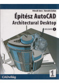 Hörcsik Imre,Horváth Zoltán - Építész AutoCAD Architectural Desktop R2 1. kötet