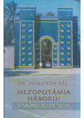 Horváth Pál - Mezopotámia háborúi (dedikált)