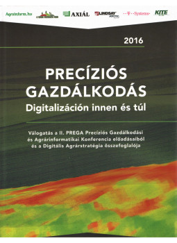 Erdei Gabriella, Dr. Milics Gábor - Precíziós gazdálkodás 2016 Erdei Gabriella, Dr. Milics Gábor - Precíziós gazdálkodás 2016, Budapest 2016 antikvár könyv