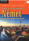 Dr. Somló Katalin,Dr. Pantóné Dr. Naszályi Dóra - Feladat- és tesztgyűjtemény a német középszintű írásbeli érettségihez